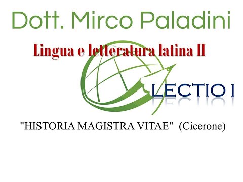 Dott.  Mirco Paladini           Lingua e letteratura latina II        LECTIO I      30/01/2020