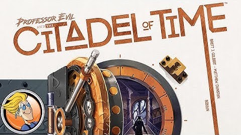 Professor Evil and The Citadel of Time — game preview at Origins Game Fair 2017