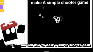 Make a Simple Shooter Game Made in Scratch! :) Devlog 1#