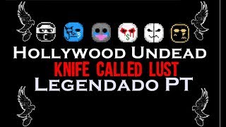 Hollywood Undead - Knife Called Lust [Legendado PT]