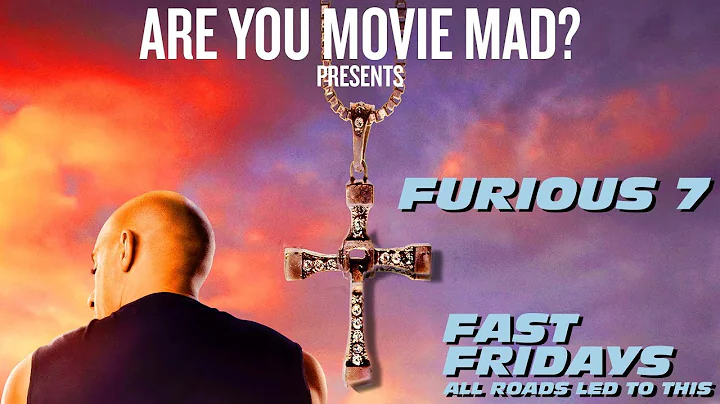 Fast Fridays - Episode 07 - Furious 7 (with Ian Lo...