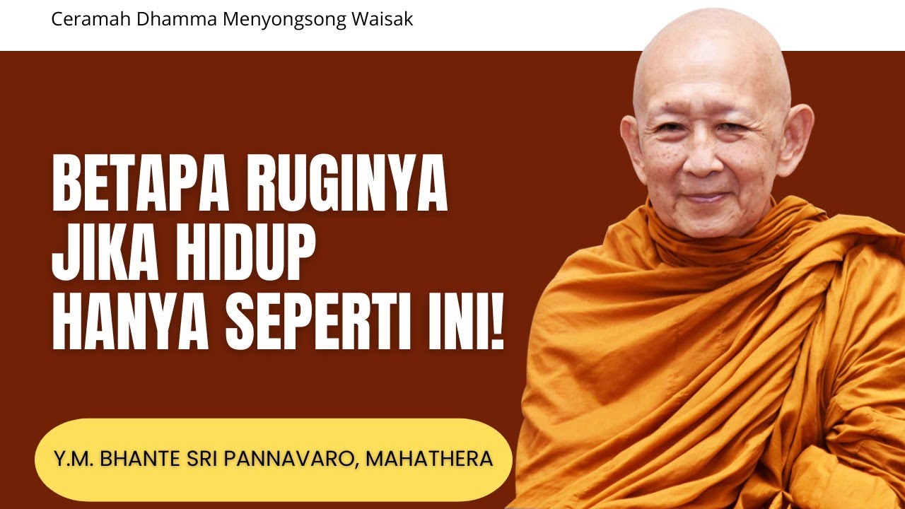 Ceramah Dhamma Bhante Sri Pannavaro Mahathera 