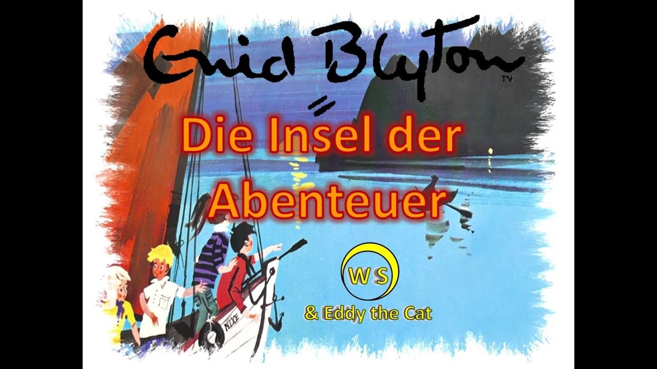 Die Insel der Abenteuer Enid Blyton Hörspiel Märchen YouTube Die Insel der Abenteuer Enid Blyton Hörspiel Märchen YouTube