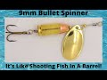 9mm Bullet Spinner Fishing - For All You Gun Lovers!