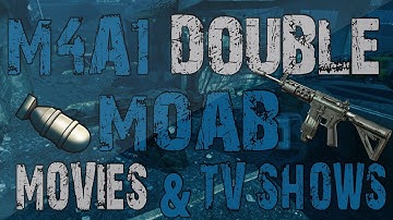 M4A1 Double MOAB l Favorite Movies & T.V Shows?