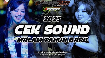 DJ CEK SOUND MALAM TAHUN BARU‼️FULL BASS MAYA 799 - GOGOK PROJECT