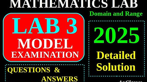 PLUS TWO MATHS LAB PRACTICAL 2025 / LAB 3 / DOMAIN AND RANGE /MODEL EXAM QUESTIONS  AND ANSWERS