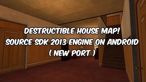 Destructible House Map! | Source SDK 2013 Engine on Android ( New Port ) | Half-Life 2 Android