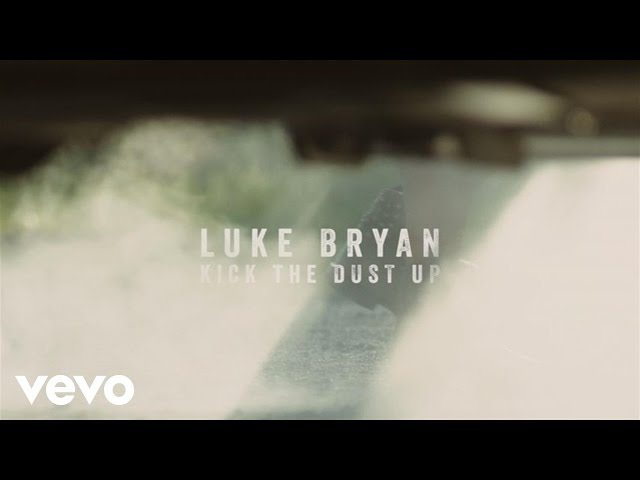 Luke Bryan - Kick The Dust Up