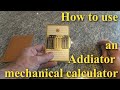 How to use an Addiator mechanical calculator