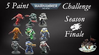 5 Paint Warhammer 40K Challenge Season Finale - 1k Sub Special