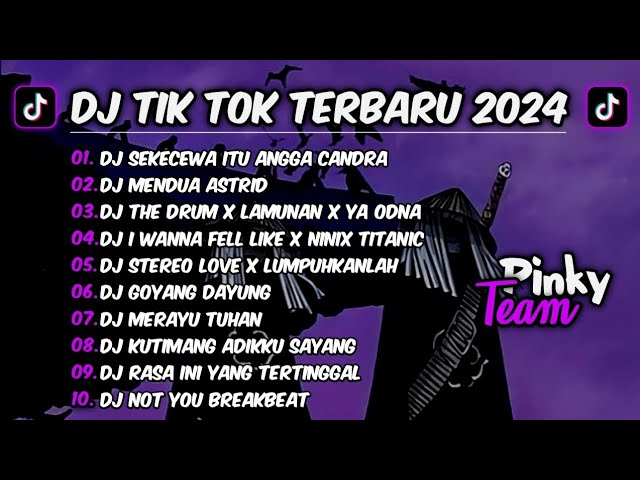 DJ TIK TOK TERBARU 2024 || DJ SEKECEWA ITU ANGGA CANDRA - DJ MENDUA ASTRID VIRAL class=
