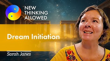 Dream Initiation with Sarah Janes