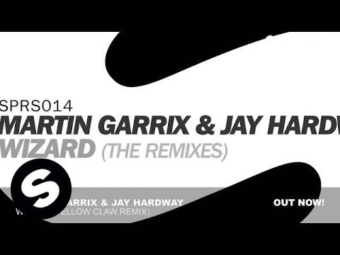 Martin Garrix & Jay Hardway - Wizard (Yellow Claw Remix)