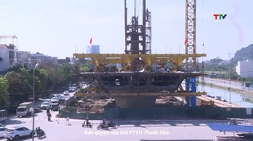 Thanh Hóa: Đẩy nhanh tiến độ các dự án hạ tầng