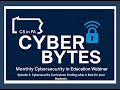 CyberBytes Episode 2: Cybersecurity Curriculum: Finding what is Best for your Students.