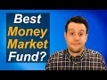How to choose the best money market fund core position