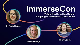 ImmerseCon: Virtual Reality in High School Language Classrooms: A Case Study