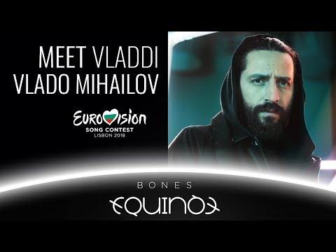 Meet VLADO MIHAILOV from EQUINOX - EUROVISION 2018 - BULGARIA - BONES  | БНТ ЕВ ОВИЗИЯ БЪЛГА ИЯ