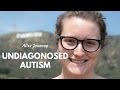 Undiagnosed Autism: Alix's Journey