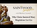 Why Christ Insisted Mary Let Go