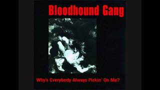 Bloodhound Gang - Why&#39;s Everybody Always Pickin&#39; On Me? (Da Boom Squad 12&#39;&#39; Vocal)