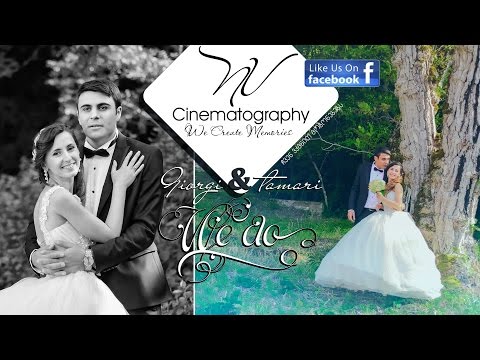 G+T Wedding ქორწილი, NV Cinematography  ( Blackmagic Cinema Camera 2.5K )