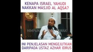 PENJELASAN MENGEJUTKAN: Kenapa Israel, Nakkan Masjid Al-Aqsa🇵🇸  ||USTAZ AZHAR IDRUS