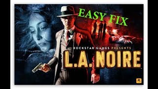LA NOIRE game not starting solution (quick fix)