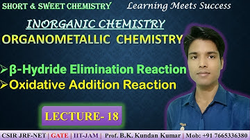 Lect-18 Part-A || β-Hydride Elimination Reaction || Organometallic Chemistry|| CSIR JRF NET & GATE