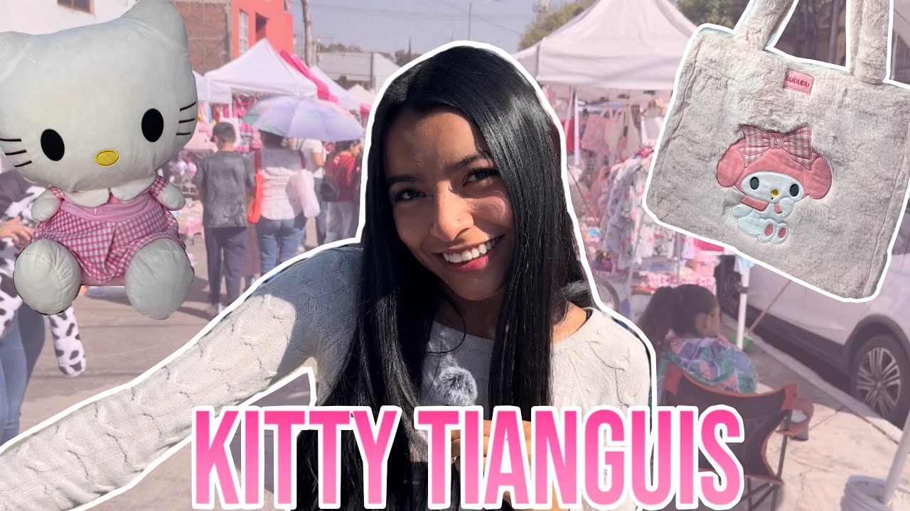 MI PRIMER VIDEO / FUI AL KITTY TIANGUIS 🩷