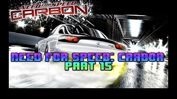 Need For Speed: Carbon (PC) Walkthrough Part 15 Races [No Commentary] (720 HD)