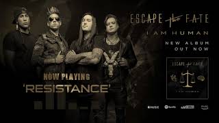 Video thumbnail of "Escape The Fate - Resistance (Official Audio)"