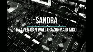 Sandra - Heaven Can Wait (Razormaid Mix)