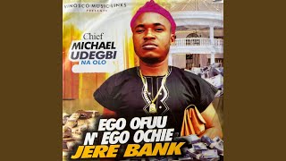Ego Ofuu N'ego Ochie Jere Bank