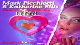 Mark Picchiotti & Katherine Ellis  -  "Mama's Dubby Little Baby"  (Mark Picchiotti's Disco Dub)