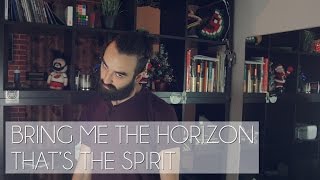 Bring Me The Horizon — That's The Spirit / Мнение