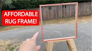 EASY!! How To Build a Rug Frame !! Everything You Need