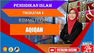 AQIQAH | PENDIDIKAN ISLAM | TINGKATAN 4 KSSM | BIDANG FEKAH | PELAJARAN 15 | UNIT 2