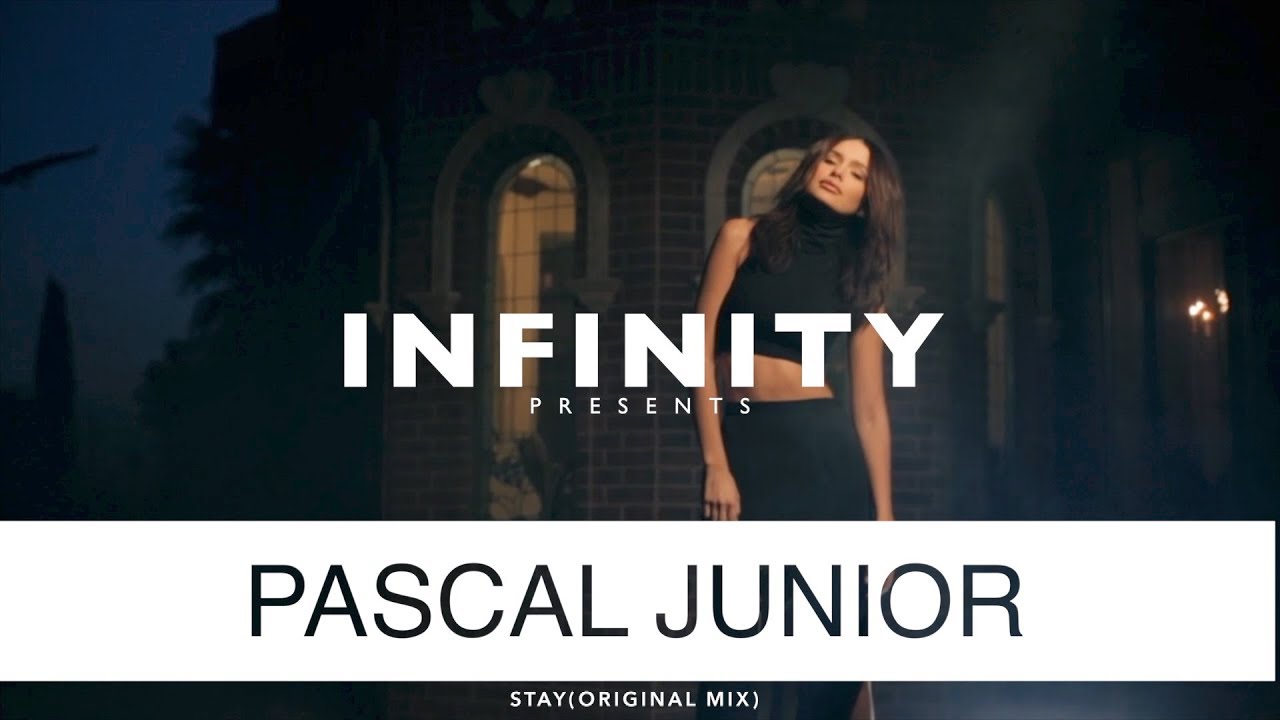 @Pascal Junior  - Stay (Original Mix) (INFINITY) #enjoybeauty