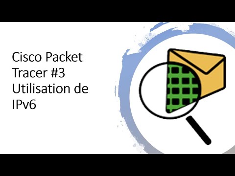 Utilisation de IPv6 - Cisco Packet Tracer [#3]