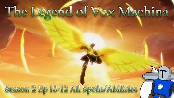 Vox Machina Season 2 Ep10-12 All Spells/Abilities