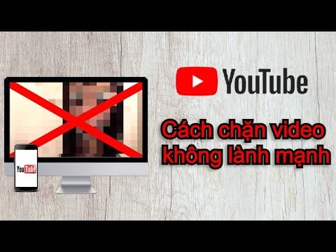 Cách chặn nội dung video không phù hơp được đề xuất trên YouTube 2023 mới nhất