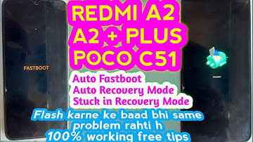 MI Redmi A2 A2+ PLUS 23028RN4DI Fix Auto Recovery Fastboot Mode Stuck in No Command Problem Flashing