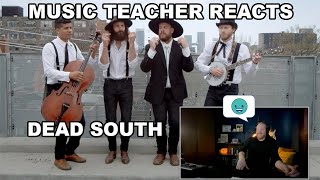 Video thumbnail of "Music Teacher Reacts: DEAD SOUTH - In Hell I'll Be In Good Company"