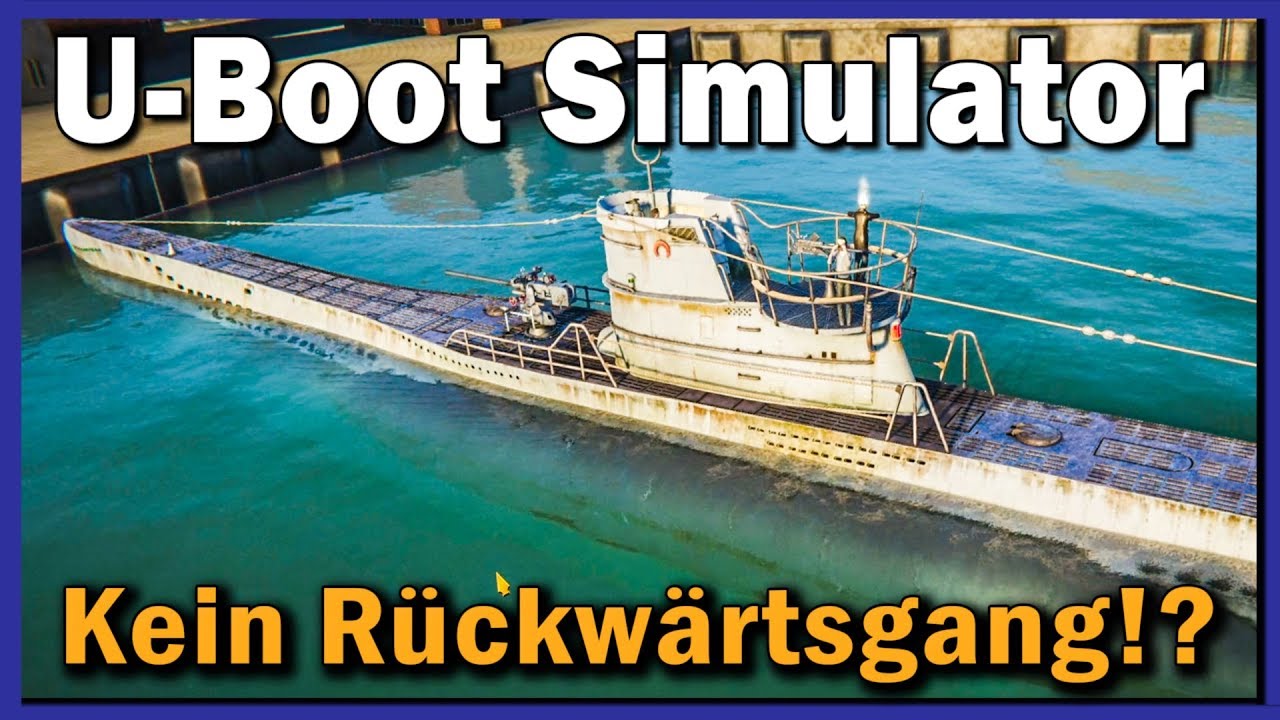 u-boot-simulator-einwegboot-uboat-deutsch-s2e13-youtube