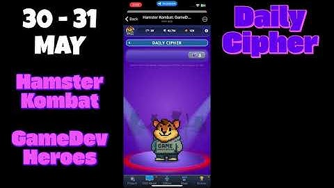30 - 31 May Hamster Kombat GameDev Heroes Daily Cipher Today
