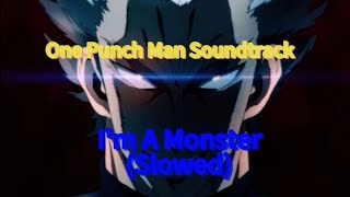 One Punch Man OST Garou Theme ( Slowed )