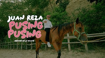 Juan Reza - Pusing-Pusing (Official Music Video)