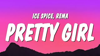 Ice Spice & Rema - Pretty Girl (Lyrics)